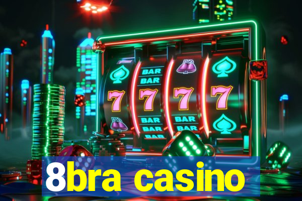 8bra casino